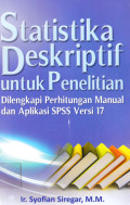 Statistika Deskriptif Untuk Penelitian: dilengkapi perhitungan manual dan aplikasi SPSS Versi 17