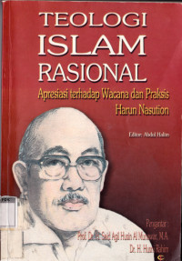 Teologi Islam Rasional: apresiasi terhadap wacana dan praktis harun nasution