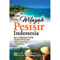 Wilayah pesisir indonesia narasi kebijkan publik masalah pesisir dan pulau-pulau kecil di indonesia