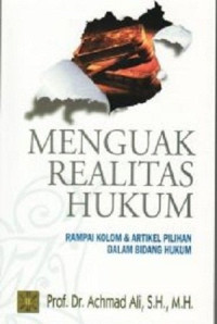 Menguak Realitas Hukum:rampai kolam & artikel pilihan dalam bidang hukum