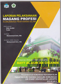 Laporan Pelaksanaan Magang Profesi di Pondok Pesantren Modern bayt Al-Qur'an Cikande Mata Kuliah Magang Profesi Program Studi Komunikasi Penyiaran Islam