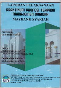 Laporan Pelaksanaan Praktikum Profesi Terpadu Jurusan Manajemen Dakwah (PPT-MD)Bank Maybank Syariah cabang Pembantu Kebayoran Lama