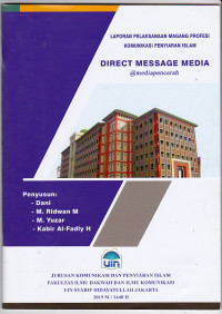 Laporan Pelaksanaan kegiatan magang Profesi Komunikasi Penyiaran Islam Direct Message Media (@MEDIAPENCERAH)