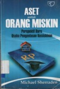 Aset Untuk Orang Miskin: perspektif baru usaha pengetasan kemiskinan