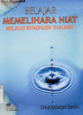 Belajar Memelihara Niat melalui riyadhush Shalihin