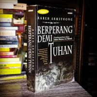 Berperang Demi Tuhan: fundamentalisme dalam Islam, Kristen, dan Yahudi