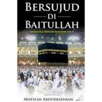 Bersujud Di Baitullah: ibadah haji, mencari kesalehan hidup