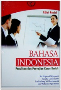 Bahasa Indonesia:penulisan dan penyajian karya ilmiah