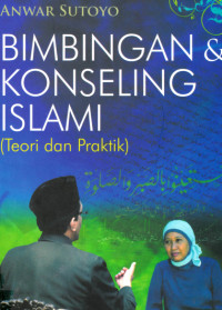 Bimbingan & Konseling Islami:teori dan praktik