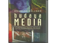 Budaya Media: cultural studies, identitas, dan politik antara modern dan postmodern