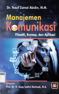 Manajemen Komunikasi; Filosofi, KOnsep, dan APlikasi