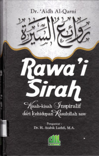 Rawa'i Sirah: kisah-kisah inspiratif dari kehidupan rasulullah saw