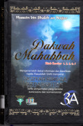 Dakwah Mahabbah:mengenal lebih dekat informasi dan klasifikasi hadits rasulullah saw mengental ta'ziyah hingga kebangkitan