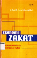 Ekonomi Zakat:sebuah kajian moneter dan keuangan syariah