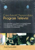 Cara Kreatif Memproduksi Program Televisi