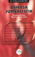 Bahasa Jurnalistik : panduan praktis penulis dan jurnalis
