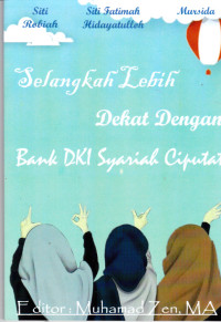Selangkah Lebih Dekat Dengan Bank DKI Syariah Ciputat