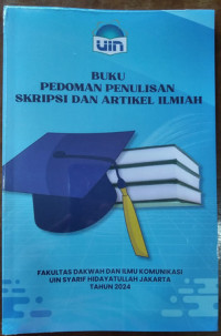 Buku Pedoman dan Penulisan Skripsi dan Artikel Ilmiah
