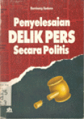 Penyelesaian Delik Pers Secara Politis