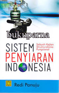 Sistem Penyiaran Indonesia:kajian strukturalisme fungsional