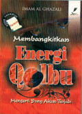 Membangkitkan Energi Qolbu:mengerti yang akan datang