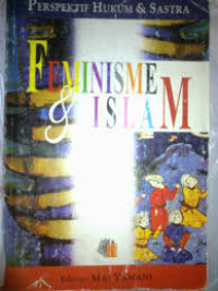 Feminisme & Islam: perspekti hukum & sastra