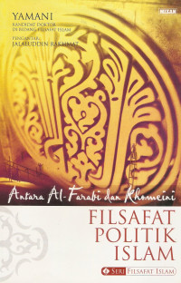 Antara Al-Farabi dan Khomeini: filsafat politik Islam