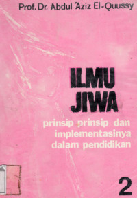 Ilmu Jiwa jilid 2: prinsip-prinsip dan implementasinya dalam pendidikan