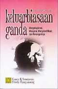 Keluarbiasaan Ganda:mengeksplorasi, mengenal, mengidentifikasi, dan menanganinya