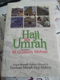 Haji dan Umrah: uraian manasik, hikmah& panduan meraih haji mabrur