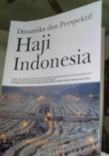 Dinamika dan Perspektif Haji Indonesia