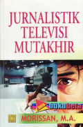 Jurnalistik Televisi Mutakhir