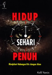 Hidup Sehari penuh: menjalani hubungan etis dengan alam