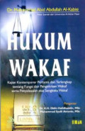 Hukum Wakaf: kajian kontemporer pertama dan terlengkap tentang fungsi dan pengelolaan wakaf serta penyelesaian atas sengketa wakaf