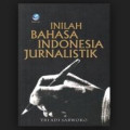 Inilah bahasa indonesia jurnalistik