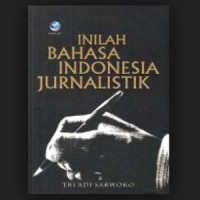 Inilah bahasa indonesia jurnalistik