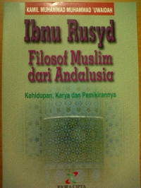 Ibnu Rusyd: filosof muslim dari andalusia