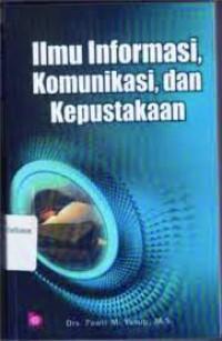 Ilmu Informasi, Komunikasi, dan Kepustakaan