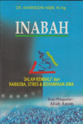 Inabah: jalan kembali dari narkoba, stres & kesunyian hati