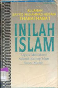 Inilah Islam; upaya memahami seluruh konsep Islam secara mudah
