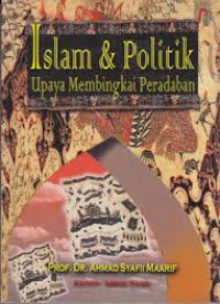 Islam & Politik: Upaya membingkai peradaban