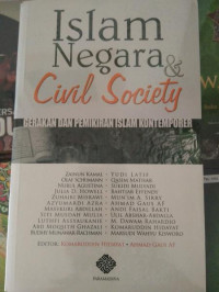 Islam Negara & Civil Society: gerakan dan pemikiran Islam kontemporer