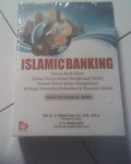 Islamic Banking: sebuah teori, konsep, dan aplikasi