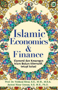 Islamic Economic & Finance: ekonomi dan keuangan islam bukan alternatif tetapi solusi