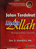 Jalan Terdekat menuju Allah:menyingkap rahasia alam ilahi