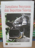 Jurnalisme Penyiaran dan reportase televisi