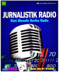 Jurnalistik Radio: kiat menulis berita radio