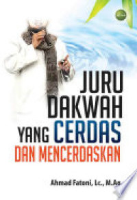 Juru dakwah yang cerdas dan mencerdaskan