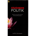 Keadaban Politik: membincang kekuasaan merawat kewarasan