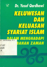 Keluwesan Dan Keluasan Syariat Islam Dalam Menghadapi Perubahan Zaman